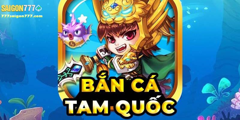 bắn cá tam quốc