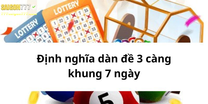 Định nghĩa dàn đề 3 càng khung 7 ngày